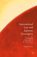 International law and Japanese sovereignty : the emerging global order in the 19th century