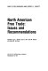 North American Free Trade : issues and recommendations