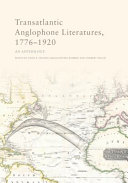 Transatlantic Anglophone Literatures, 1776–1920 : An Anthology