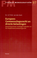 Europees gemeenschapsrecht en directe belastingen : spanning tussen verdragsvrijheden en het Nederlands belastingrecht