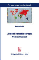 L' Unione bancaria europea : profili costituzionali