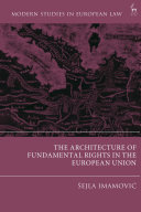 The architecture of fundamental rights in the European Union