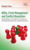 NGOs, crisis management and conflict resolution : measuring the impact of NGOs on intergovernmental organisations