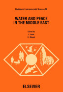 Water and peace in the Middle East : proceedings of the First Israeli-Palestinian International Conference on Water, Zürich, Switzerland, 10 - 13 December 1992