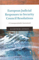 European judicial responses to Security Council Resolutions : a consequentialist assessment