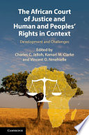 The African Court of Justice and human and peoples' rights in context : development and challenges