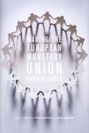 Making the European Monetary Union : the role of the Committee of Central Bank Governors and the origins of the European Central Bank