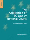 The application of EC law by national courts : the free movement of goods
