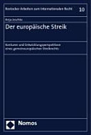 Der europäische Streik : Konturen und Entwicklungsperspektiven eines gemeineuropäischen Streikrechts