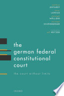 The German Federal Constitutional Court : the court without limits