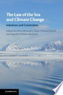 The law of the sea and climate change : solutions and constraints