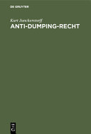 Antidumping Recht : Texte - Erläuterungen, Dokumentation