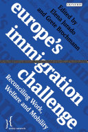 Europe's immigration challenge : reconciling work, welfare and mobility