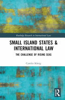 Small island states and international law : the challenge of rising seas
