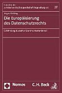 Die Europäisierung des Datenschutzrechts : Gefährdung deutscher Grundrechtsstandards?