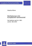 Rechtsetzung in der Europäischen Gemeinschaft : die Verfahren nach Art. 189 b und Art. 189 c EGV