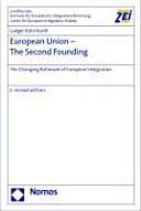 European Union - the second founding : the changing rationale of European integration