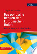 Das politische Denken der Europäischen Union : supranational und zukunftsoffen