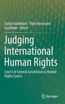 Judging international human rights : courts of general jurisdiction as human rights courts
