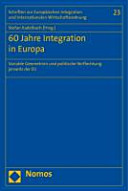 60 Jahre Integration in Europa : variable Geometrien und politische Verflechtung jenseits der EU ; [Frankfurter Walter Hallstein Kolloquium]