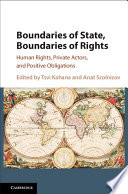 Boundaries of state, boundaries of rights : human rights, private actors, and positive obligations
