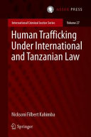 Human trafficking under international and Tanzanian law