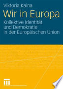 Wir in Europa : kollektive Identität und Demokratie in der Europäischen Union
