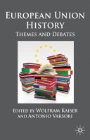 European Union history : themes and debates