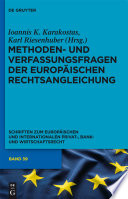 Methoden- und Verfassungsfragen der europäischen Rechtsangleichung : [Beiträge der 2. Tagung der Athener und der Bochumer Rechtsfakultäten im Sommer 2010 in Athen]