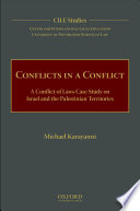 Conflicts in a conflict : a conflict of laws case study on Israel and the Palestinian territories