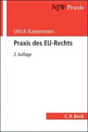 Praxis des EU-Rechts : Anwendung und Durchsetzung des Unionsrechts in der Bundesrepublik Deutschland
