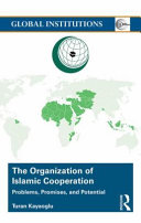 The Organization of Islamic Cooperation : politics, problems and potential