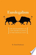 Eurolegalism : the transformation of law and regulation in the European Union