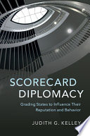 Scorecard diplomacy : grading states to influence their reputation and behavior
