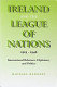 Ireland and the League of Nations : international relations, diplomacy and politics