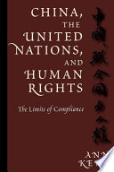 China, the United Nations, and human rights : the limits of compliance