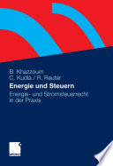 Energie und Steuern : Energie- und Stromsteuerrecht in der Praxis