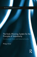 The early warning system for the principle of subsidiarity : constitutional theory and empirical reality