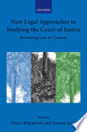 New legal approaches to studying the Court of Justice : revisiting law in context
