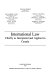 International law : chiefly as interpreted and applied in Canada
