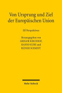 Von Ursprung und Ziel der Europäischen Union : elf Perspektiven