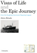 Visas of life and the epic journey : how the Sugihara survivors reached Japan