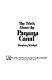 The truth about the Panama Canal