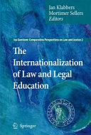 The Internationalization of law and legal education : [... presented at the sixth meeting of the European-American Consortium for Legal Education, held at the University of Helsinki, Finland in May, 2007]