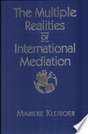 The multiple realities of international mediation