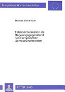 Telekommunikation als Regelungsgegenstand des europäischen Gemeinschaftsrechts