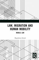 Law, migration, and human mobility : mobile law