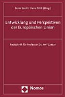 Entwicklung und Perspektiven der Europäischen Union : Festschrift für Professor Dr. Rolf Caesar