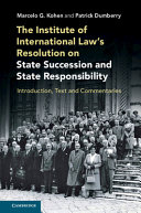The Institute of International Law's resolution on state succession and state responsibility : introduction, text and commentaries
