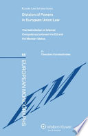 Division of powers in European Union law : the delimitation of internal competence between the EU and the member states